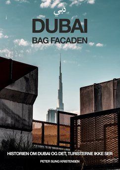 Dubai bag facaden (eBook, ePUB) - Kristensen, Peter Sung