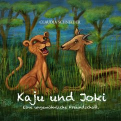 Kaju und Joki - Eine ungewöhnliche Freundschaft (MP3-Download) - Schneider, Claudia