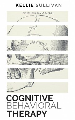 Cognitive Behavioral Therapy (eBook, ePUB) - Sullivan, Kellie