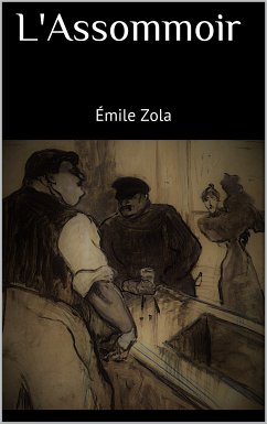 L'Assommoir (eBook, ePUB) - Zola, Émile