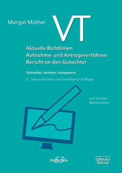 VT - Aktuelle Richtlinien, Aufnahme- und Antragsverfahren, Bericht an den Gutachter (eBook, ePUB) - Müther, Margot