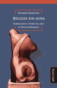 Belleza sin aura (eBook, ePUB) - Ibarlucía, Ricardo