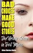 Bad Choices Make Good Stories: The... - Bild 1