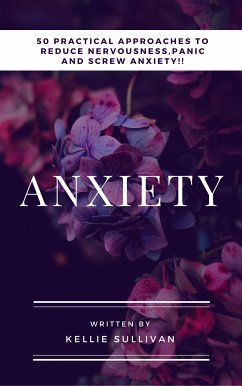 Anxiety (eBook, ePUB) - Sullivan, Kellie