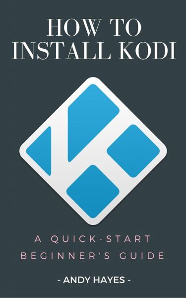 How To Install Kodi On Firestick (eBook, ePUB)
