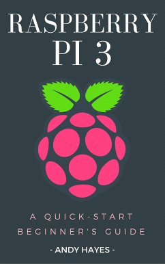 Raspberry PI 3 (eBook, ePUB) - Hayes, Andy