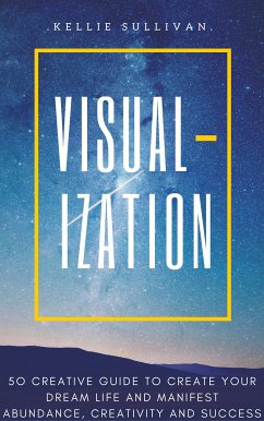 Visualization (eBook, ePUB) - Sullivan, Kellie