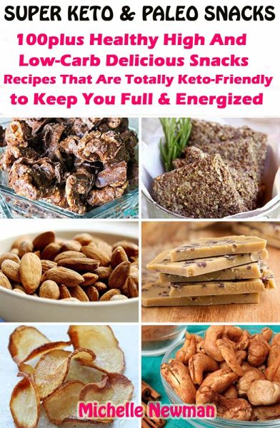 Super Keto And Paleo Snacks (eBook, ePUB) Super Keto And Paleo Snacks (eBook, ePUB)