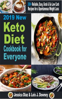 2019 New Keto Diet cookbook for Everyone (eBook, ePUB) - DIAZ, JESSICA; DOWNEY, LOIS J