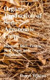 Organic Production of Some Agronomic Crops (eBook, ePUB)