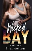 Wicked Bay: Part 1 (The Wicked Bay Series, #1) (eBook, ePUB)