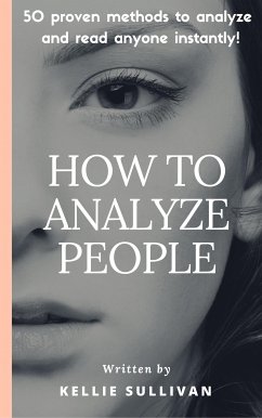 How To Analyze People (eBook, ePUB) - Sullivan, Kellie