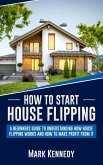 How to Start House Flipping (eBook, ePUB)