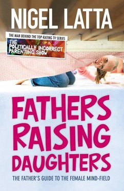 Fathers Raising Daughters (eBook, ePUB) - Latta, Nigel