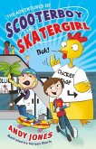 The Adventures of Scooterboy and Skatergirl (eBook, ePUB) The Adventures of Scooterboy and Skatergirl (eBook, ePUB)