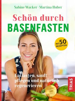 Schön durch Basenfasten (eBook, ePUB) - Wacker, Sabine; Huber, Martina