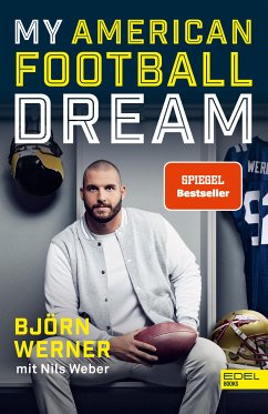 My American Football Dream (eBook, ePUB) - Werner, Björn; Weber, Nils