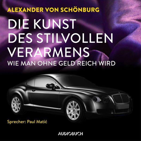 Die Kunst des stilvollen Verarmens (MP3-Download) von Alexander von  Schönburg - Hörbuch bei bücher.de runterladen