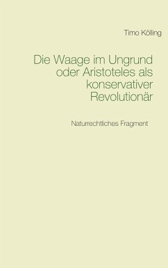 Cover Die Waage im Ungrund oder Aristoteles als konservativer Revolutionär (eBook, ePUB)