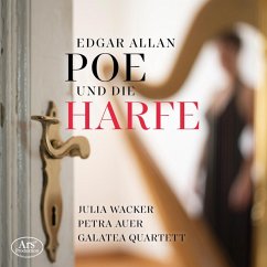 Edgar Allan Poe Und Die Harfe - Wacker,Julia/Auer,Petra/Galatea Quartett