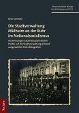 Die Stadtverwaltung Mülheim an der Ruhr im Nationalsozialismus (eBook, ePUB)