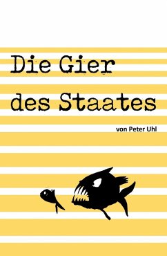 Die Gier des Staates (eBook, ePUB) - Uhl, Peter