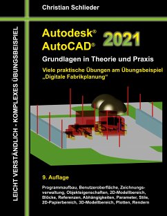 Autodesk AutoCAD 2021 - Grundlagen in Theorie und Praxis (eBook, ePUB) - Schlieder, Christian