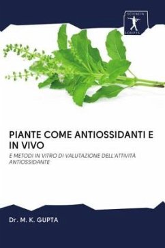 PIANTE COME ANTIOSSIDANTI E IN VIVO - Gupta, M. K.