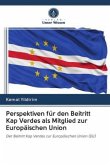 Perspektiven für den Beitritt Kap Verdes als Mitglied zur Europäischen Union