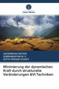 Minimierung der dynamischen Kraft durch strukturelle Veränderungen &Vt Techniken - Dayadi, Lakshmaiah;M. V., Subramanyam;Kodati, Satya Prasad
