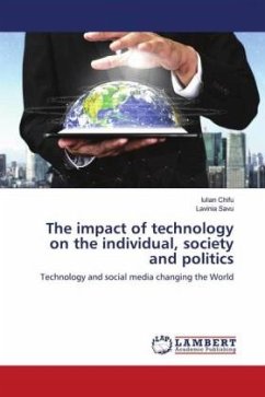 The impact of technology on the individual, society and politics
