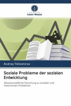 Soziale Probleme der sozialen Entwicklung - Tikhomirov, Andrey