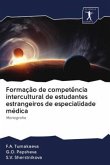 Formação de competência intercultural de estudantes estrangeiros de especialidade médica