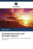 Christoph Kolumbus und Amerigo Vespucci