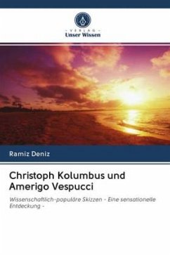 Christoph Kolumbus und Amerigo Vespucci - Deníz, Ramíz