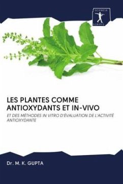 LES PLANTES COMME ANTIOXYDANTS ET IN-VIVO - Gupta, M. K.