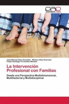 La Intervención Profesional con Familias - Díaz González, José Manuel;Alba Alvarado, Mónica;Fernández Méndez, Felipe Santiago