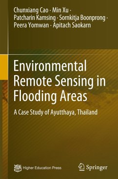 Environmental Remote Sensing in Flooding Areas - Cao, Chunxiang;Xu, Min;Kamsing, Patcharin