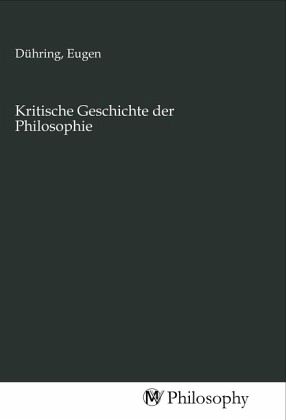 Kritische Geschichte der Philosophie