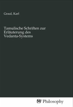 Tamulische Schriften zur Erläuterung des Vedanta-Systems