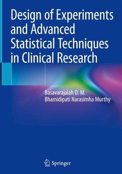 Design of Experiments and Advanced Statistical Techniques in Clinical Research - D. M., Basavarajaiah;Narasimha Murthy, Bhamidipati