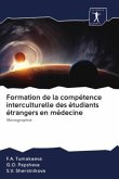 Formation de la compétence interculturelle des étudiants étrangers en médecine