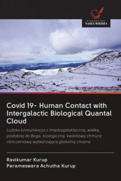 Covid 19- Human Contact with Intergalactic Biological Quantal Cloud - Kurup, Ravikumar;Achutha Kurup, Parameswara