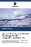 Covid 19- Menschlicher Kontakt mit intergalaktischer biologischer Quantenwolke