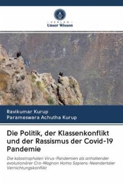 Die Politik, der Klassenkonflikt und der Rassismus der Covid-19 Pandemie - Kurup, Ravikumar;Achutha Kurup, Parameswara