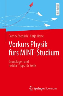 Vorkurs Physik fürs MINT-Studium - Steglich, Patrick;Heise, Katja