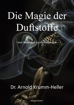 Die Magie der Duftstoffe - Krumm-Heller, Arnold