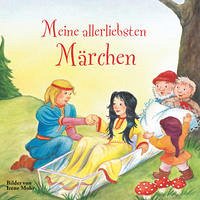 Meine allerliebsten Märchen - Mohr, Irene