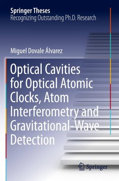 Optical Cavities for Optical Atomic Clocks, Atom Interferometry and Gravitational-Wave Detection - Álvarez, Miguel Dovale