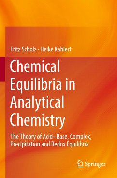 Chemical Equilibria in Analytical Chemistry - Scholz, Fritz;Kahlert, Heike